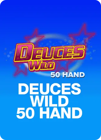 Deuces Wild 50 Hand