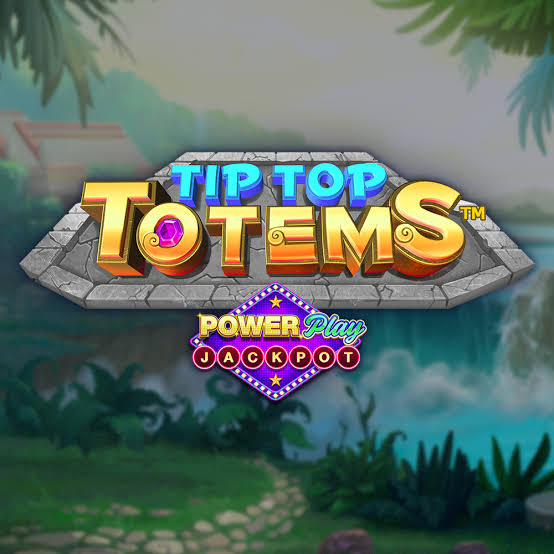 Tip Top Totem PowerPlay Jackpot