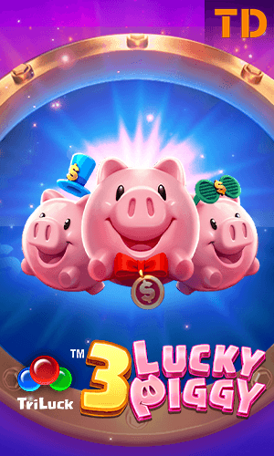 3 LUCKY PIGGY